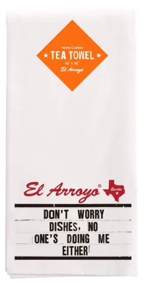 El Arroyo Tea Towel - Don't Worry Dishes