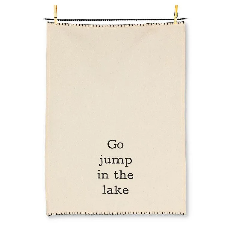 Go Jump in the Lake Tea Towel