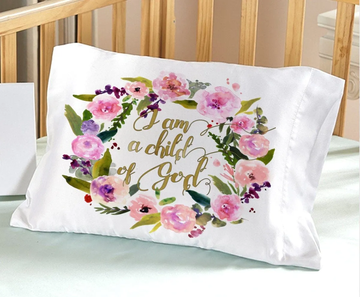 I am a Child of God Pillowcase Cute Bedding for Girls Baby Toddler Pillow Case Nursery Decor Baptism Christening Gifts Travel 13x18